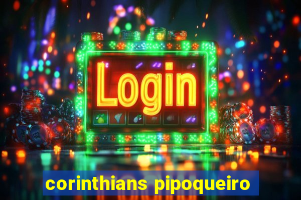 corinthians pipoqueiro